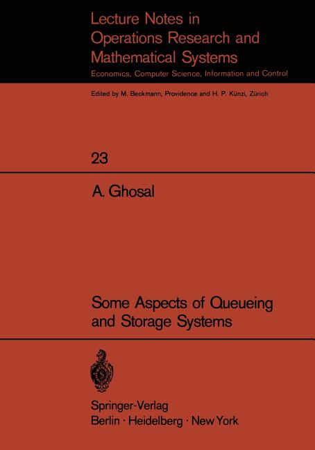 Some Aspects of Queueing and Storage Systems (Softcover Reprint of the Original 1st 1970)
