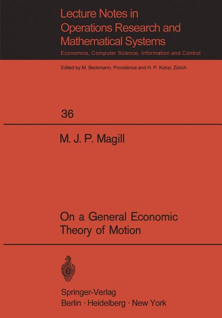 On a General Economic Theory of Motion (Softcover Reprint of the Original 1st 1970)