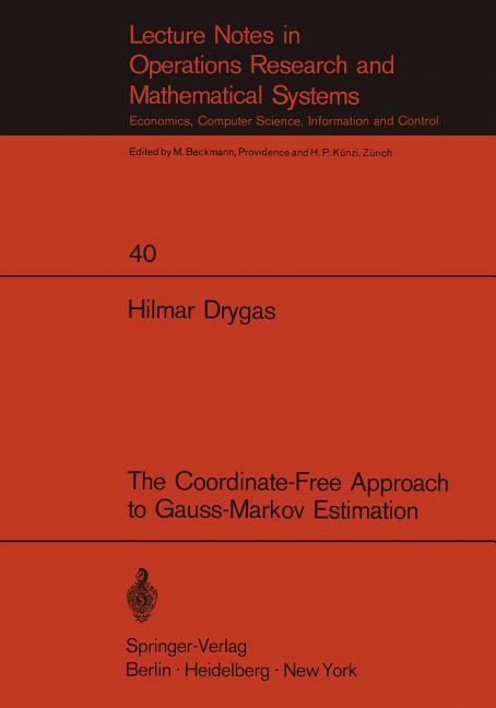 Coordinate-Free Approach to Gauss-Markov Estimation (Softcover Reprint of the Original 1st 1970)
