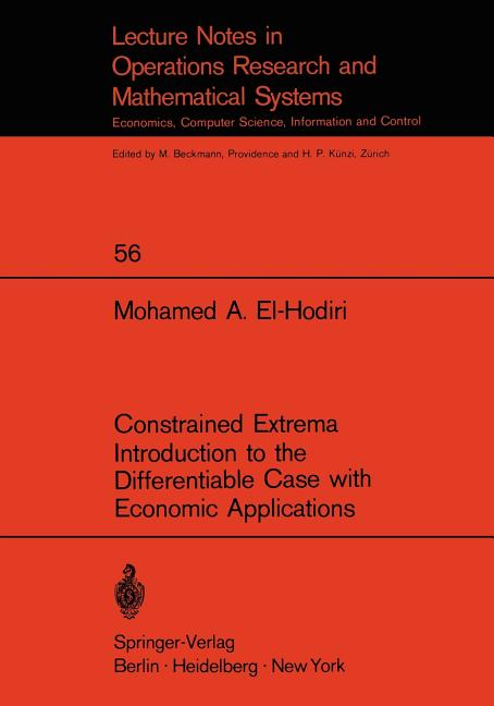 Constrained Extrema Introduction to the Differentiable Case with Economic Applications (Softcover Re