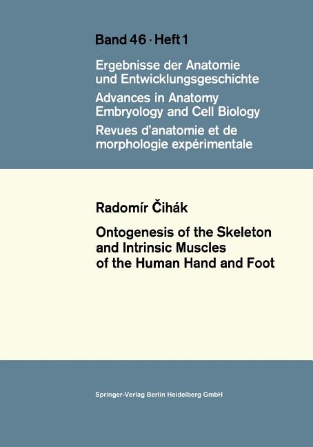 Ontogenesis of the Skeleton and Intrinsic Muscles of the Human Hand and Foot (Softcover Reprint of t