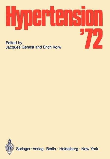 Hypertension -- 1972: Symposium Organized by the Clinical Research Institute of Montreal Under the A