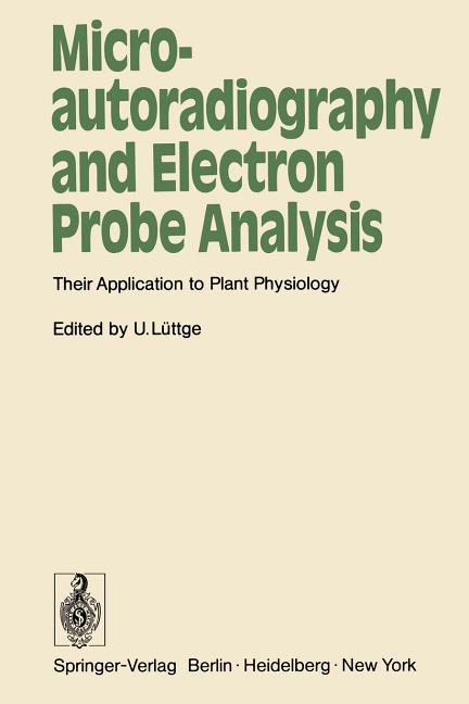 Microautoradiography and Electron Probe Analysis: Their Application to Plant Physiology
