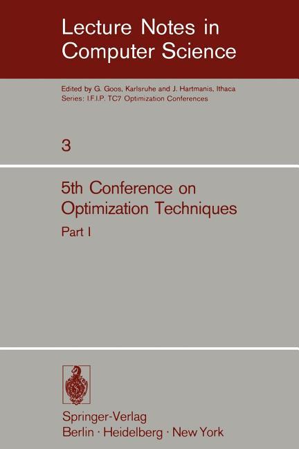 Fifth Conference on Optimization Techniques. Rome 1973: Part 1 (1973)