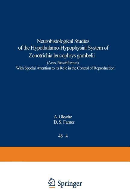 Neurohistological Studies of the Hypothalamo-Hypophysial System of Zonotrichia Leucophrys Gambelii (