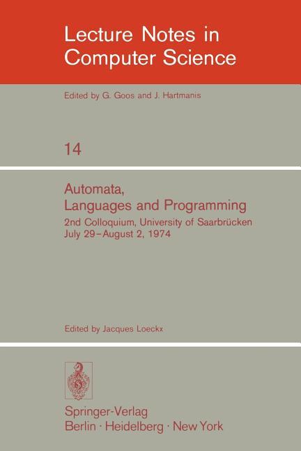 Automata, Languages and Programming: 2nd Colloquium, University of Saarbrücken, July 29 - August 2, 