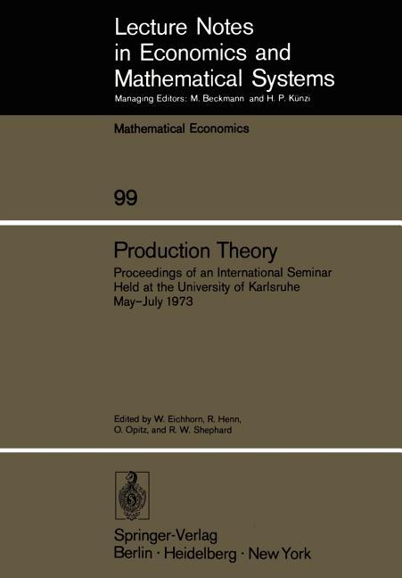 Production Theory: Proceedings of an International Seminar Held at the University at Karlsruhe May -