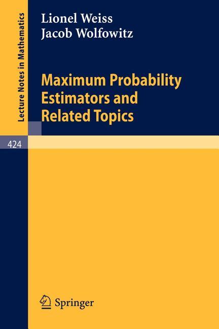Maximum Probability Estimators and Related Topics (1974)