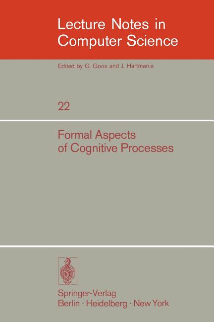 Formal Aspects of Cognitive Processes: Proceedings, Interdisciplinary Conference, Ann Arbor, March 1