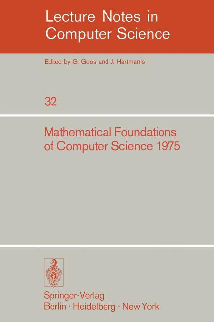 Mathematical Foundations of Computer Science 1975: 4th Symposium Marianske Lazne, September 1-5, 197