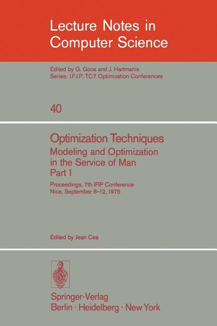 Optimization Techniques. Modeling and Optimization in the Service of Man 1: Proceedings, 7th Ifip Co
