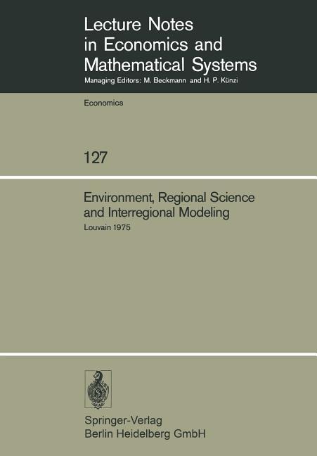Environment, Regional Science and Interregional Modeling: Proceedings of the International Conferenc