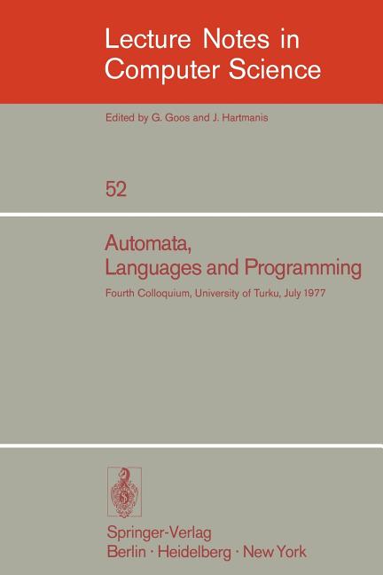 Automata, Languages and Programming: Fourth Colloquium, University of Turku, Finnland, July 18-22, 1