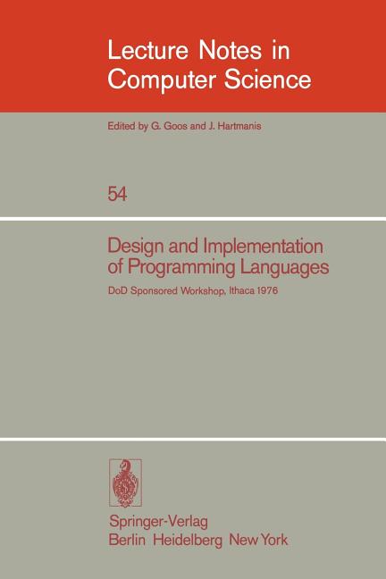 Design and Implementation of Programming Languages: Proceedings of a Dod Sponsored Workshop, Ithaca,