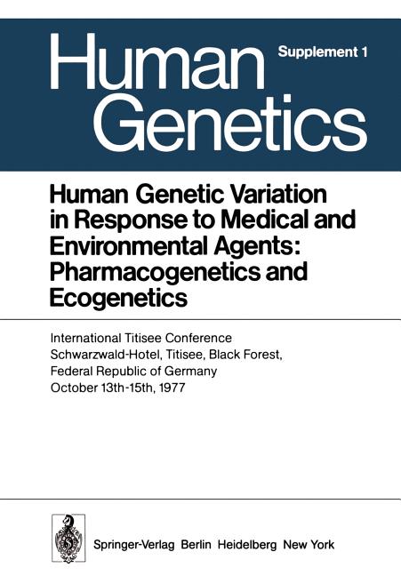 Human Genetic Variation in Response to Medical and Environmental Agents: Pharmacogenetics and Ecogen