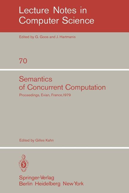 Semantics of Concurrent Computation: Proceedings of the International Symposium Evian, France, July 