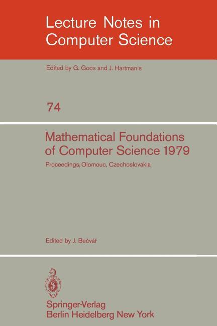 Mathematical Foundations of Computer Science 1979: 8th Symposium, Olomouc Czechoslovakia, September 