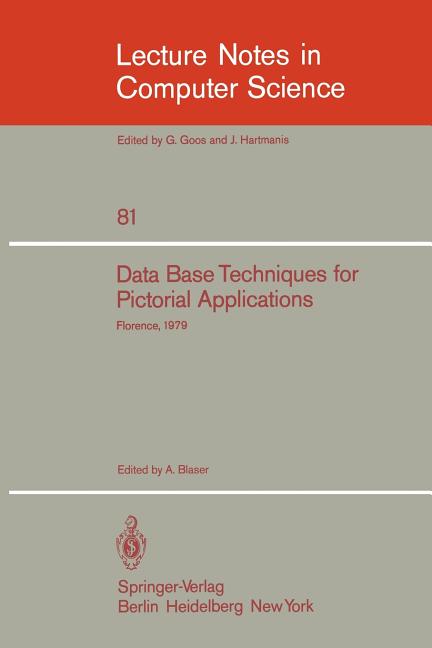 Data Base Techniques for Pictorial Application: Florence, June 20-22, 1979 (1980)