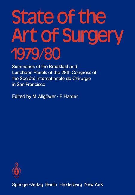State of the Art of Surgery 1979/80: Summaries of the Breakfast and Luncheon Panels of the 28th Cong