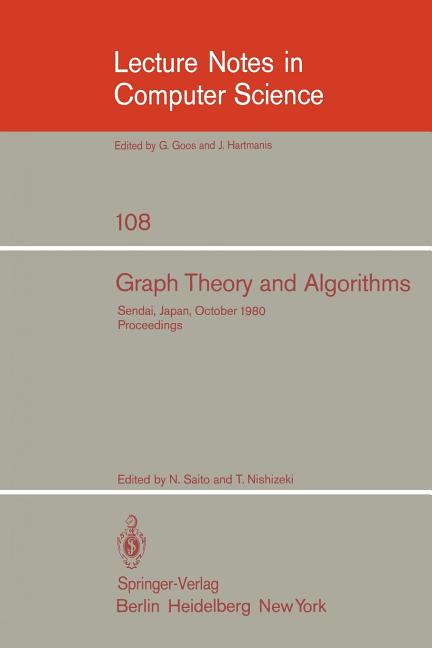 Graph Theory and Algorithms: 17th Symposium of Research Institute of Electrical Communication, Tohok