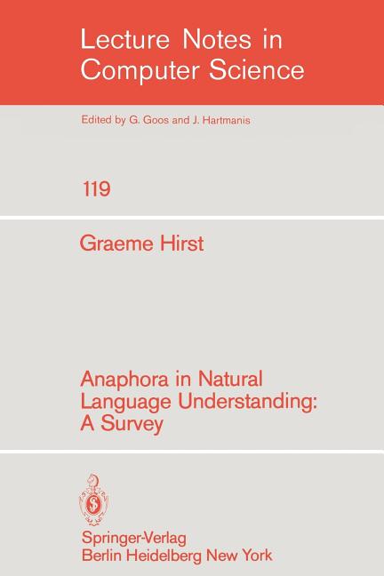 Anaphora in Natural Language Understanding: A Survey (1981)