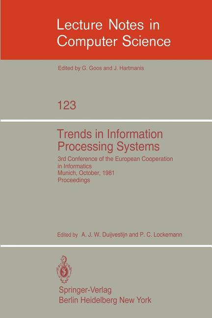 Trends in Information Processing Systems: 3rd Conference of the European Cooperation in Informatics,