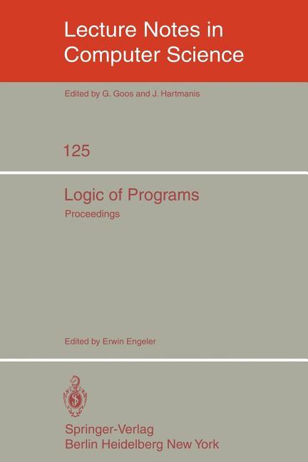 Logic of Programs: Workshop, Eth Zürich, May-July 1979 (1981)