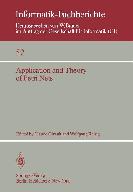 Application and Theory of Petri Nets: Selected Papers from the First and the Second European Worksho