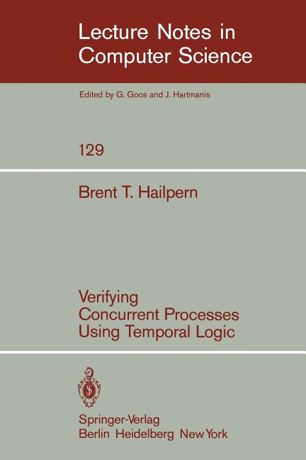 Verifying Concurrent Processes Using Temporal Logic (1982)