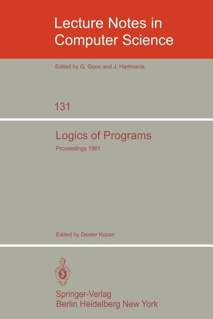 Logics of Programs: Workshop, Yorktown Heights, Ny, USA (1982)