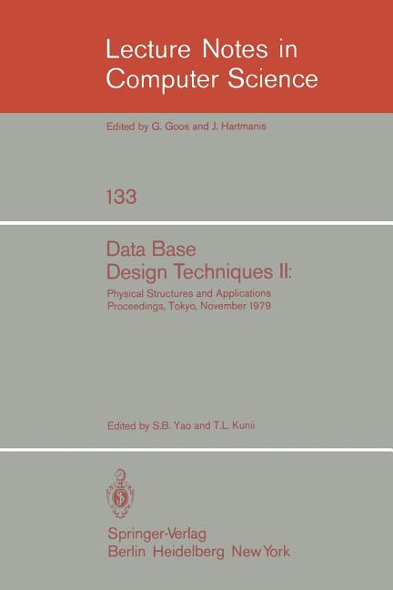 Data Base Design Techniques II: Physical Structures and Applications. Proceedings, Tokyo, November 1