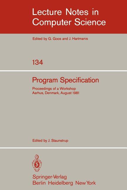 Program Specification: Proceedings of a Workshop Aarhus, Denmark, August 1981 (1982)