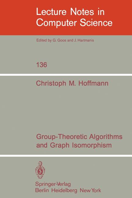 Group-Theoretic Algorithms and Graph Isomorphism (1982)