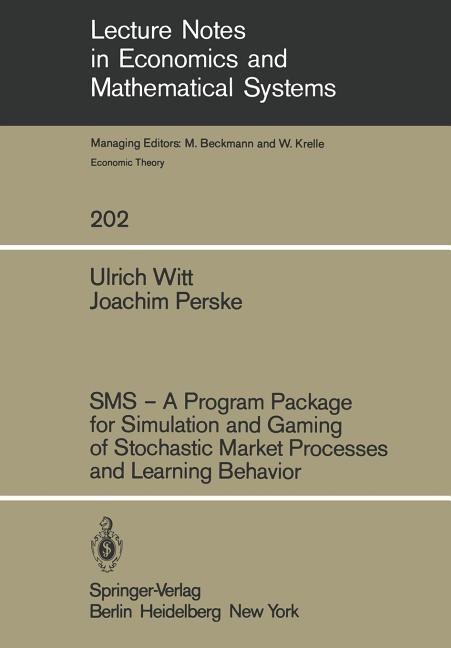 SMS -- A Program Package for Simulation and Gaming of Stochastic Market Processes and Learning Behav