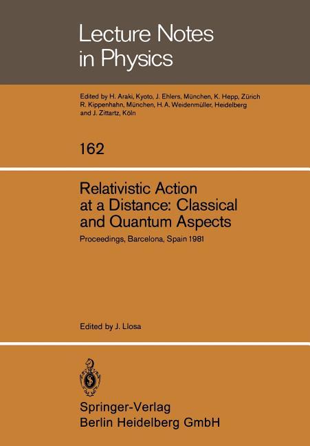 Relativistic Action at a Distance: Classical and Quantum Aspects: Proceedings of the Workshop Held i