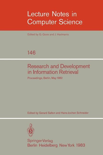 Research and Development in Information Retrieval: Proceedings, Berlin, May 18-20, 1982 (1983)