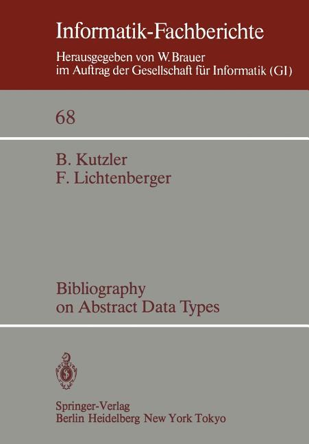 Bibliography on Abstract Data Types (Softcover Reprint of the Original 1st 1983)