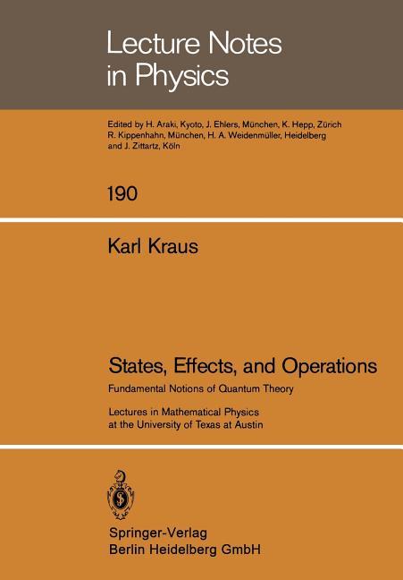 States, Effects, and Operations: Fundamental Notions of Quantum Theory (1983)