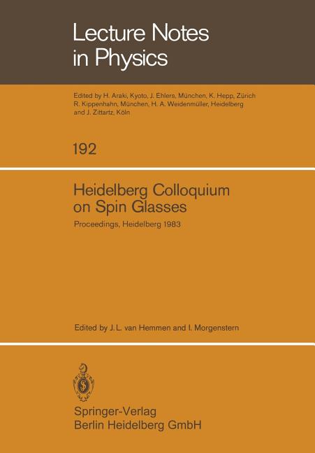 Heidelberg Colloquium on Spin Glasses: Proceedings of a Colloquium Held at the University of Heidelb