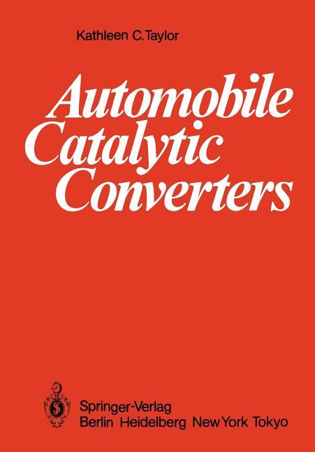 Automobile Catalytic Converters (Softcover Reprint of the Original 1st 1984)