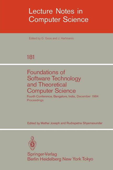 Foundations of Software Technology and Theoretical Computer Science: Fourth Conference, Bangalore, I