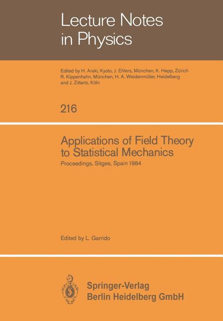 Applications of Field Theory to Statistical Mechanics: Proceedings of the Sitges Conference on Stati
