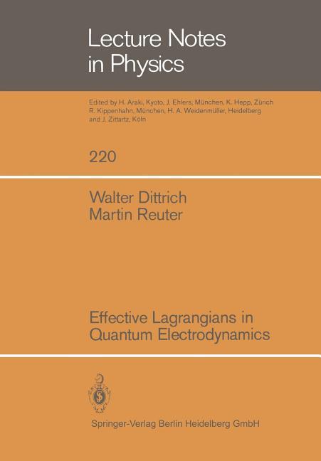 Effective Lagrangians in Quantum Electrodynamics (1985)