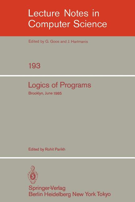 Logics of Programs: Brooklyn, June 17-19, 1985 (1985)