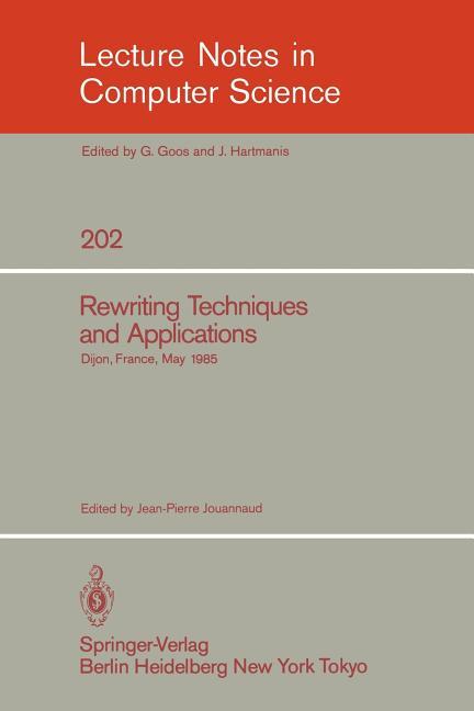 Rewriting Techniques and Applications: Dijon, France, May 20-22, 1985 (1985)