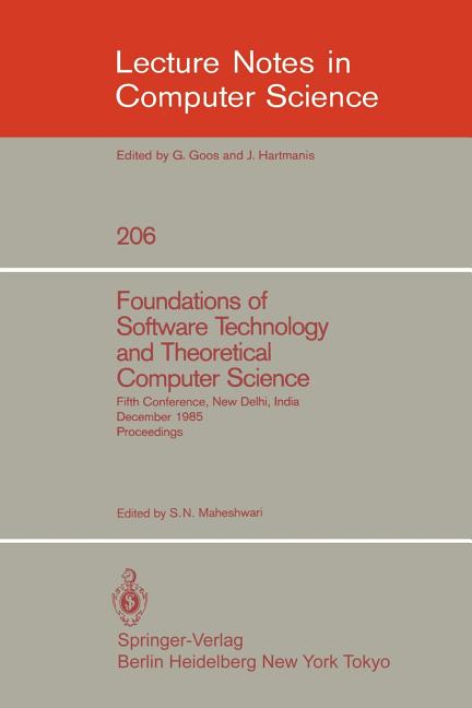 Foundations of Software Technology and Theoretical Computer Science: Fifth Conference, New Delhi, In