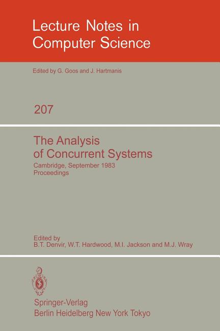 Analysis of Concurrent Systems: Cambridge, September 12-16, 1983. Proceedings (1985)