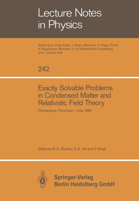 Exactly Solvable Problems in Condensed Matter and Relativistic Field Theory: Proceedings of the Wint