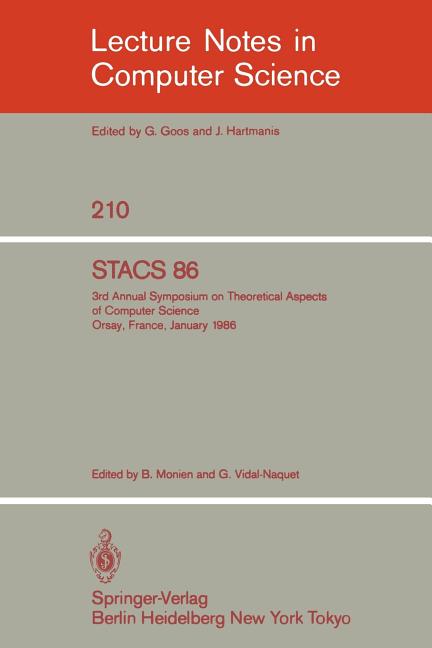 Stacs 86: 3rd Annual Symposium on Theoretical Aspects of Computer Science - Orsay, France, January 1