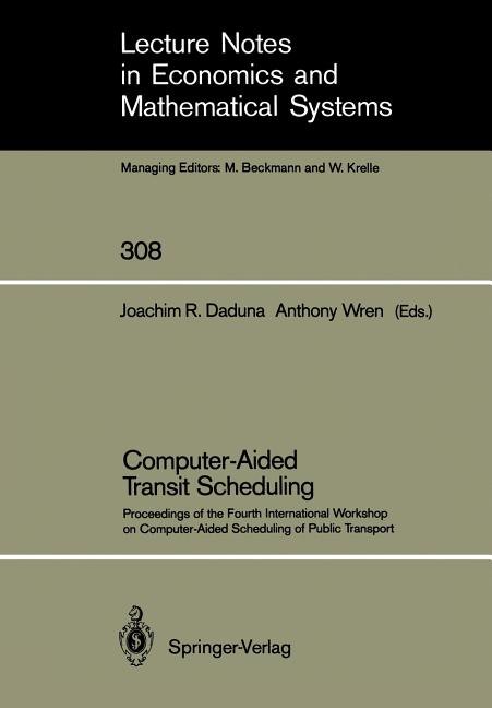 Computer-Aided Transit Scheduling: Proceedings of the Fourth International Workshop on Computer-Aide